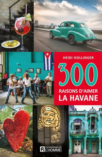 300 raisons d'aimer La Havane - 300 RAISONS D'AIMER LA HAVANE [PDF]