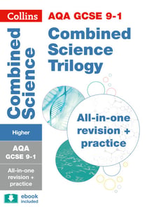 AQA GCSE 9-1 Combined Science Higher All-in-One Complete Revision and Practice - For the 2020 Autumn & 2021 Summer Exams