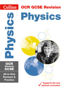 OCR Gateway GCSE 9-1 Physics All-in-One Complete Revision and Practice - For the 2020 Autumn & 2021 Summer Exams
