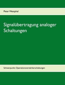 Signalübertragung analoger Schaltungen - Schwerpunkt: Operationsverstärkerschaltungen