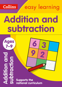 Addition and Subtraction Ages 7-9 - Prepare for school with easy home learning