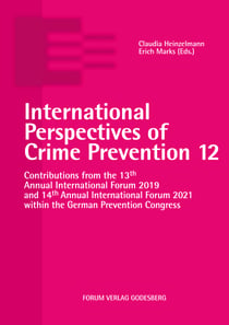 International Perspectives of Crime Prevention 12 - Contributions from the 13th Annual International Forum 2019 and 14th Annual International Forum 2021 within the German Prevention Congress