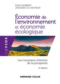 Économie de l'environnement et économie écologique - 2e d. - Les nouveaux chemins de la prospérité