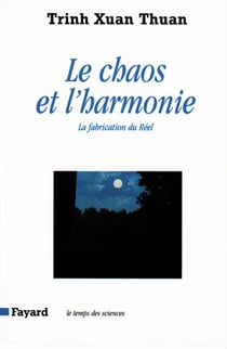 Le Chaos et l'harmonie - La fabrication du Réel