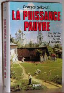 La Puissance pauvre - Une histoire de la Russie de 1815 à nos jours