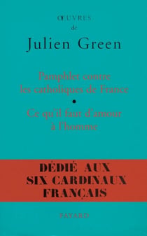 Pamphlet contre les catholiques de France, suivi de Ce qu'il faut d'amour à l'homme