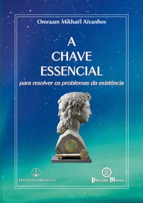 A chave essencial - para resolver os problemas da existência