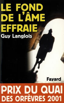 Le Fond de l'âme effraie - Prix du quai des orfèvres 2001
