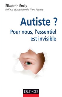 Autiste ? - Pour nous, l'essentiel est invisible
