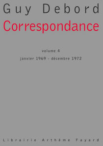 Correspondance, tome 4 - Janvier 1969 - Décembre 1972
