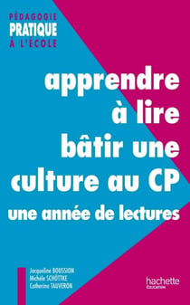 Apprendre à lire, bâtir une culture au CP - Une année de lectures - Ebook PDF - Une année de lectures