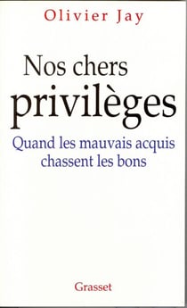 Nos chers privilèges