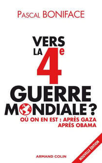 Vers la 4e Guerre mondiale ?