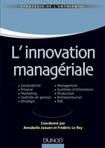 L'innovation managériale - Comptabilité Finance Marketing Contrôle Stratégie Management SI Production Entrepreneuriat RSE