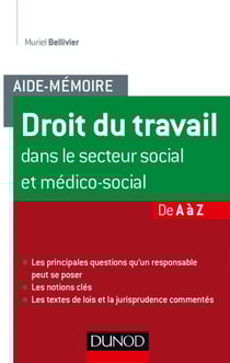 Aide-mémoire - Droit du travail dans le secteur social et médico-social - De A à Z
