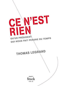 Ce n'est rien - qu'un président qui nous fait perdre du temps
