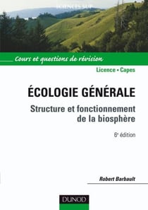 Écologie générale - 6e éd. - Structure et fonctionnement de la biosphère