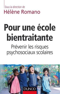 Pour une école bientraitante - Prévenir les risques psycho-sociaux