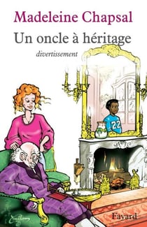 Un oncle à héritage - Divertissement