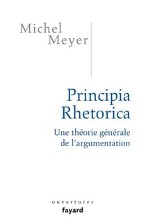 Principia Rhetorica - Une théorie générale de l'argumentation
