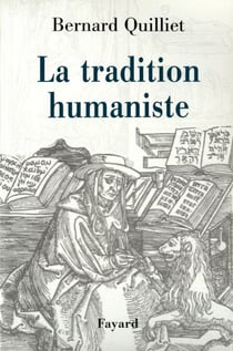 La Tradition humaniste - VIIIe siècle av. J.-C. - XXe siècle apr. J.-C.