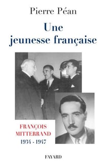 Une jeunesse française - François Mitterrand, 1934-1947