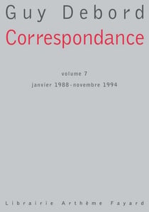 Correspondance Volume 7 - janvier 1988 - novembre 1994