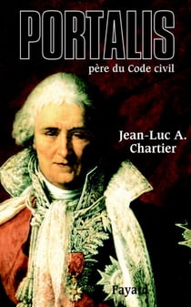 Portalis - Père du Code civil