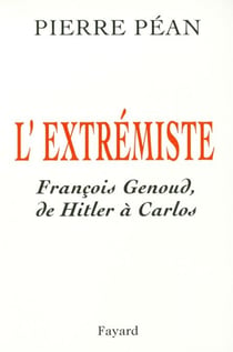 L'Extrémiste - François Genoud, de Hitler à Carlos