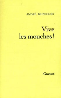 Vive les mouches !