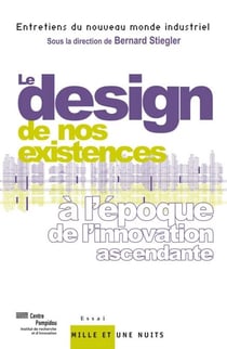 Le « design » de nos existences - à l'époque de l'innovation ascendante
