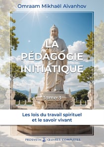 La pédagogie initiatique (Tome 3) - Tome 3