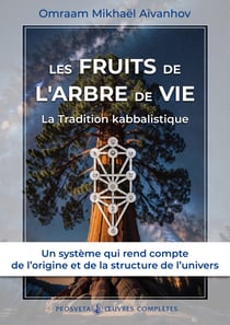 Les Fruits de l’Arbre de Vie - La Tradition kabbalistique