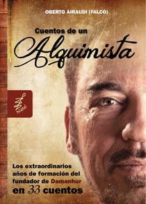 Cuentos de un Alquimista - Los extraordinarios años de formación del fundador de Damanhur en 33 cuentos