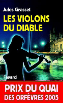 Les Violons du diable - Prix du quai des orfèvres 2005