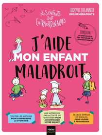 J'aide mon enfant maladroit
