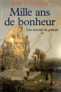 Une histoire du paradis - Mille ans de bonheur