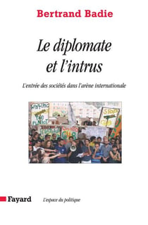 Le diplomate et l'intrus - L'entrée des sociétés dans l'arène internationale