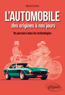 L'automobile des origines à nos jours - Un parcours dans les technologies
