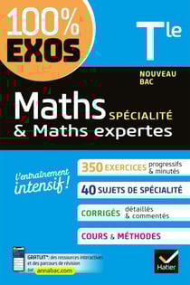 Maths (spécialité) &amp; Maths expertes (option) Tle générale - exercices résolus - Nouveau bac Terminale