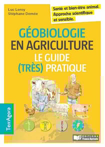 Géobiologie et agriculture, le guide (très) pratique