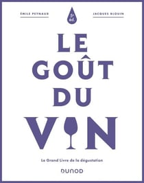 Le goût du vin - 5e éd. - Le Grand Livre de la dégustation