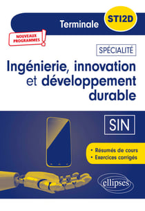Spécialité Ingénierie, innovation et développement durable - SIN - Tle STI2D - Nouveaux programmes