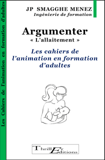 Argumenter - "l'allaitement" - Les cahiers de l'animation en formation d'adultes