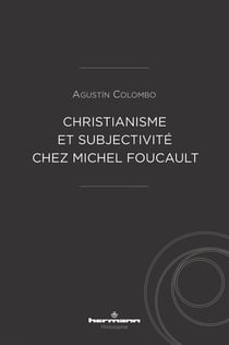 Christianisme et subjectivité chez Michel Foucault