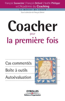 Coacher pour la première fois - Cas commentés - Boîte à outils - Autoévaluation