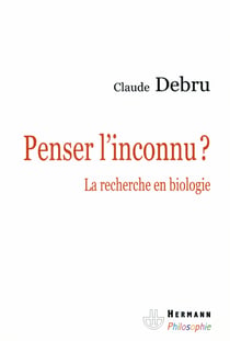 Penser l'inconnu - La recherche en biologie