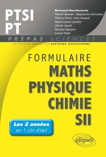 Formulaire PTSI/PT Maths -Physique-chimie - SII