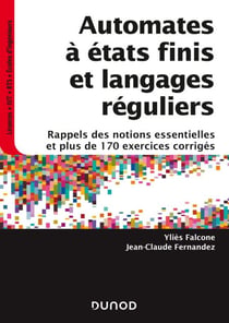 Automates à états finis et langages réguliers - Rappels des notions essentielles et plus de 170 exercices corrigés
