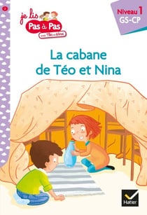 Téo et Nina GS CP Niveau 1 - La cabane de Téo et Nina